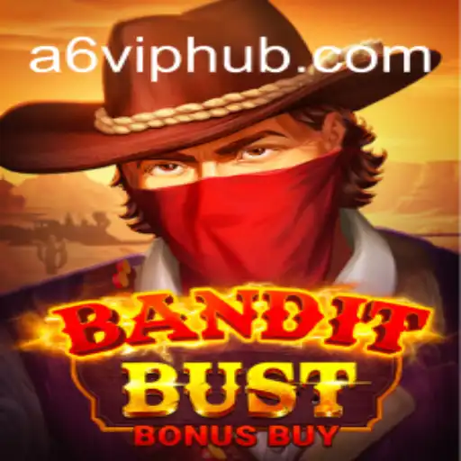 Descubra BanditBustBonusBuy: O Jogo de Estratégia e Aventura Com A6VIP.com